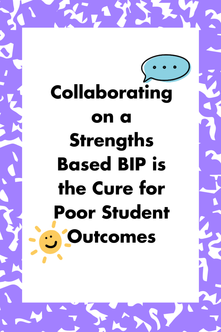 Collaborating on a Strengths Based BIP is the Cure for Poor Student Outcomes